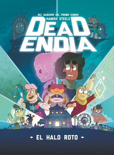 Deadendia: El Halo Roto - Steele, Hamish