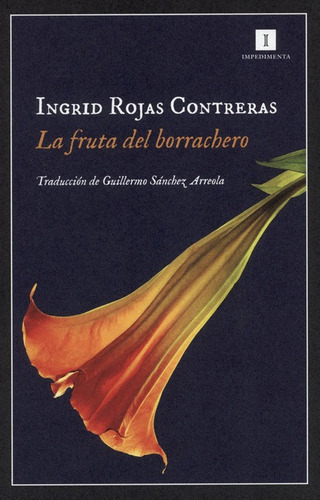 La Fruta Del Borrachero, De Rojas Contreras, Ingrid. Editorial Impedimenta, Tapa Blanda, Edición 1 En Español, 2019