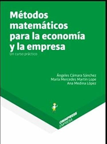 Metodos Matematicos Para La Economia Y La Empresa