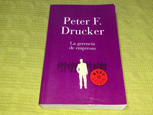 La Gerencia De Empresas - Peter F. Drucker - Debolsillo