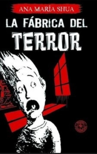 La Fabrica Del Terror 1