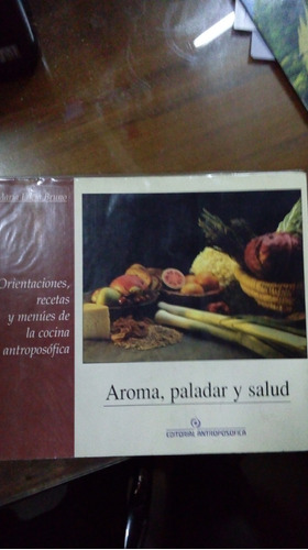 Libro  Aroma, Paladar Y Salud