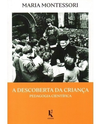 A Descoberta Da Criança ( Maria Montessori )