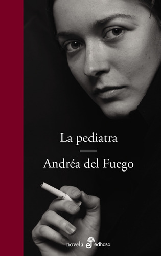 Libro  La Pediatra - Andréa Del Fuego - Edhasa