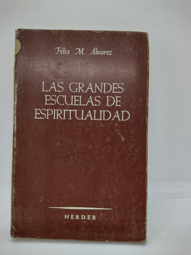 Las Grandes Escuelas De Espiritualidad - Alvarez - Usado 