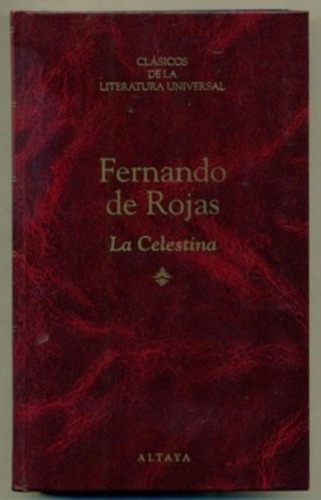 Celestina, La, De Rojas, Fernando De. Editorial Altaya, Tapa Tapa Blanda En Español