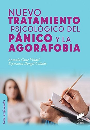 Nuevo tratamiento psicológico del pánico y la agorafobia, de Antonio  Cano Vindel. Editorial Sintesis S A, tapa blanda en español, 2017