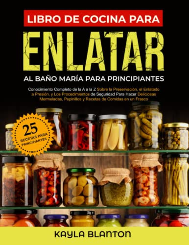 Libro : Libro De Cocina Para Enlatar Al Baño Maria Para.. 