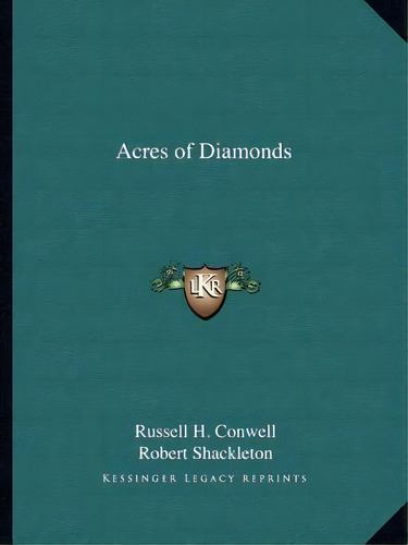 Acres Of Diamonds, De Russell H Well. Editorial Kessinger Publishing, Tapa Blanda En Inglés