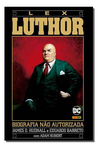 Biografia Nao Autorizada De Lex Luthor, A - Panini