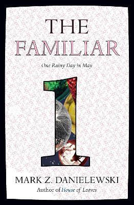 The Familiar, Volume 1 One Rainy Day In May - Mark Z. Dan...