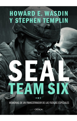 Seal Team Six Stephen Templin Howard E. Wasdin Ed Crítica