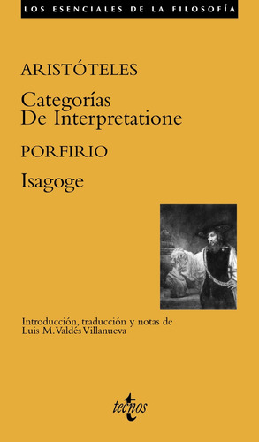 Categorias/De Interpretatione/Isagoge, de Aristóteles. Filosofía - Los esenciales de la Filosofía Editorial Tecnos, tapa blanda en español, 2012