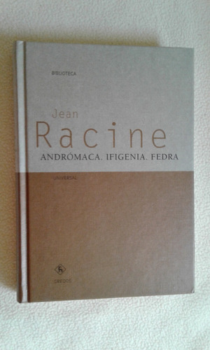 Jean Racine-andromaca-ifigenia-fedra-editorial Gredos