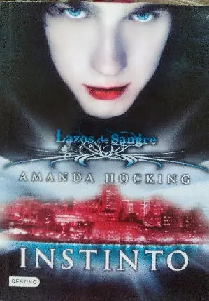 Amanda Hocking: Lazos De Sangre: Instinto