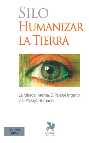 Libro Humanizar La Tierra - ., Silo