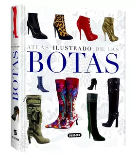 Libro Atlas Ilustrado De Las Botas Historia Diseño Zapatería