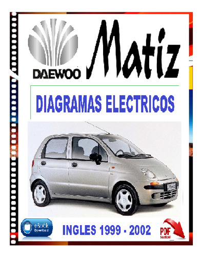 Diagramas Eléctricos Daewoo Matiz 1999-2003