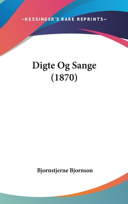 Libro Digte Og Sange (1870) - Bjornson, Bjornstjerne