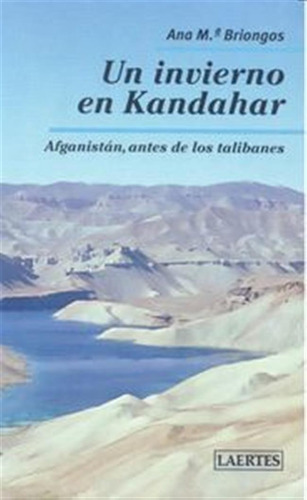 Un Invierno En Kandahar 2ªed - Briongos,ana M,