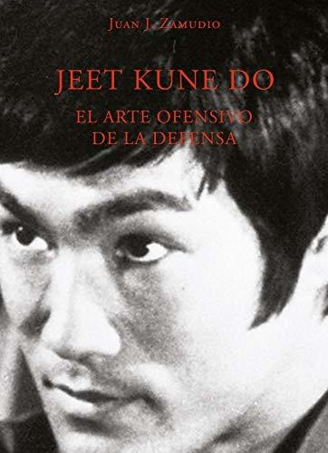 Footwork: La Esencia Del Combate En Jeet Kune Do: El Arte Of