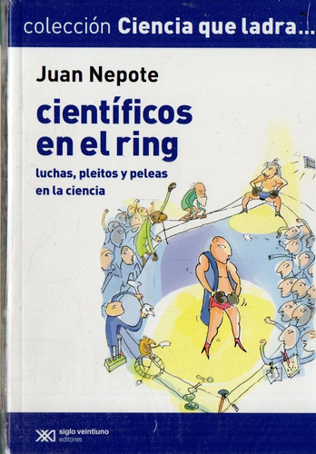Juan Nepote - Cientificos En El Ring - Ciencia Que Ladra