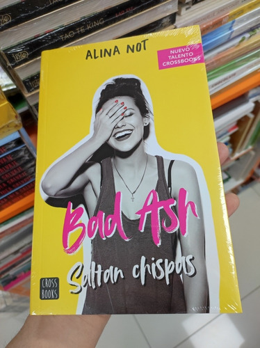 Libro Saltan Chispas - Bad Ash - Alina Not