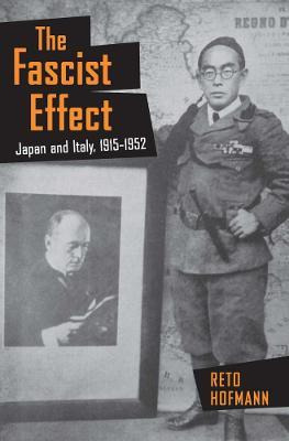 Libro The Fascist Effect : Japan And Italy, 1915-1952 - R...