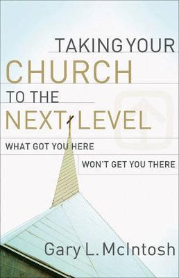 Libro Taking Your Church To The Next Level - Gary L. Mcin...