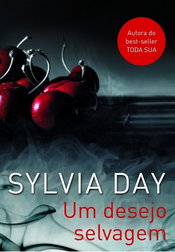 Livro Um Desejo Selvagem - Sylvia Day