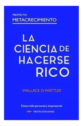 La Ciencia De Hacerse Rico