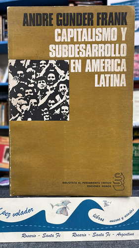 Capitalismo Y Subdesarrollo En América Latina - Gunder Frank
