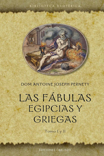 Las Fabulas Egipcias Y Griegas Tomo I Y Ii.. - Dom Antonie J