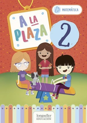 A La Plaza 2: Matematica - Longseller