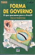 Livro Forma De Governo - O Que Queremos Para O Brasil? - Paulo Martinez [1993]