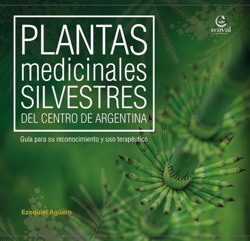 Agüero: Plantas Medicinales Silvestres Centro De Argentina