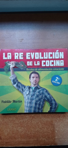 La Re Evolución De La Cocina Pablito Martin Urano