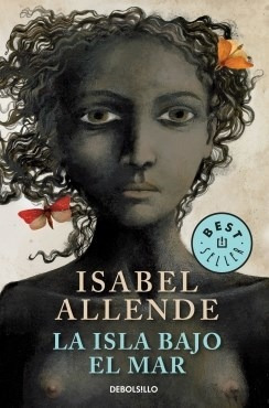 Libro La Isla Bajo El Mar De Isabel Allende