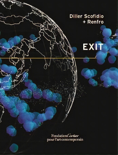 Diller Scofidio + Renfro, Exit. Based On An Idea By Paul Virilio, De Paul Virilio. Editorial Fondation Cartier Pour L'art Contemporain, Tapa Dura En Inglés