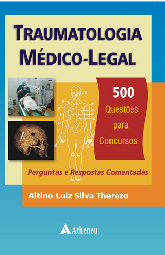 Traumatologia médico-legal, de Therezo, Altino Luiz Silva. Editora Atheneu Ltda, capa mole em português, 2008