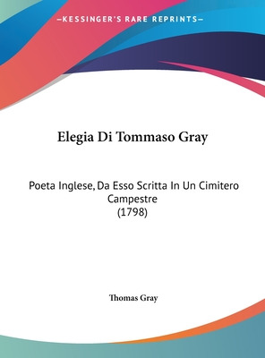 Libro Elegia Di Tommaso Gray: Poeta Inglese, Da Esso Scri...