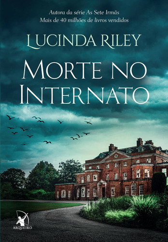 Morte no internato, de Riley, Lucinda. Editora Arqueiro Ltda.,Editora Arqueiro,Editora Arqueiro, capa mole em português, 2022