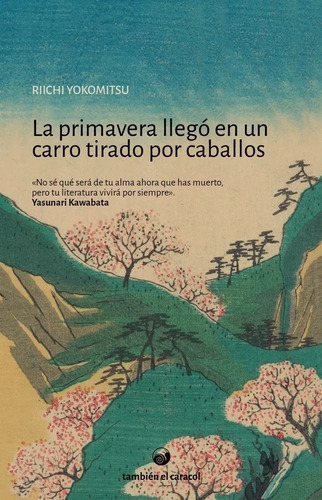 Yokomitsu - La Primavera Llego En Un Carro Tirado Caballos