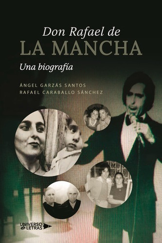 DON RAFAEL DE LA MANCHA, de Ángel Garzás Santos, Rafael Caraballo Sánchez. Editorial Universo de Letras, tapa blanda, edición 1era edición en español