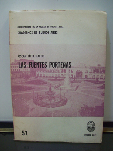 Adp Las Fuentes Porteñas Oscar Felix Haedo / Cuadernos Bsas