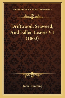 Libro Driftwood, Seaweed, And Fallen Leaves V1 (1863) - C...