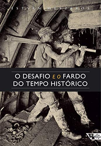 Libro O Desafio E O Fardo Do Tempo Histórico O Socialismo No