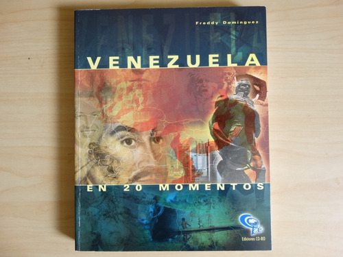 Venezuela En 20 Momentos, Freddy Domínguez, En Físico