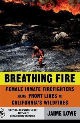 Libro Breathing Fire : Female Inmate Firefighters On The ...