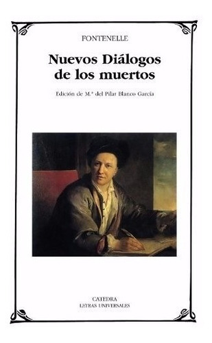 Nuevos Diálogos De Los Muertos, De Fontenelle., Vol. 0. Editorial Cátedra, Tapa Blanda En Español, 2010